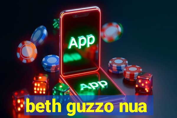 beth guzzo nua